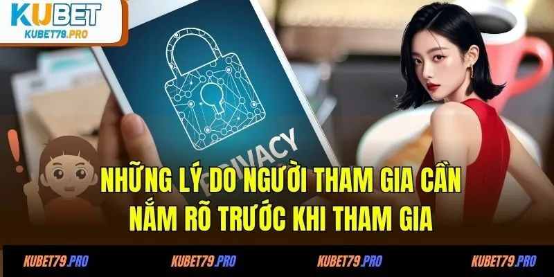 Những lý do người tham gia cần nắm rõ trước khi tham gia